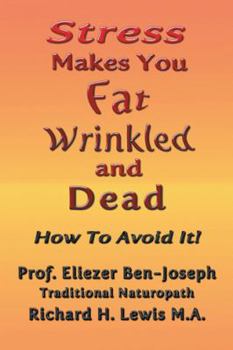 Paperback Stress Makes You Fat, Wrinkled and Dead Book