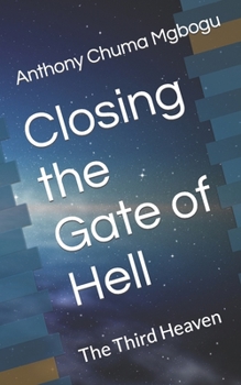 Paperback Closing the Gate of Hell: The Third Heaven Book