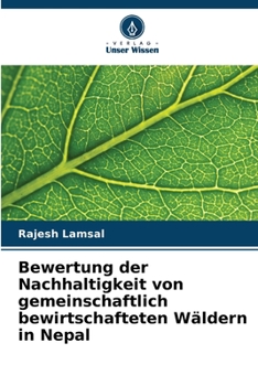Paperback Bewertung der Nachhaltigkeit von gemeinschaftlich bewirtschafteten Wäldern in Nepal [German] Book