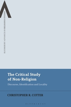 Paperback The Critical Study of Non-Religion: Discourse, Identification and Locality Book