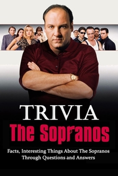 The Sopranos Trivia : Facts, Interesting Things About The Sopranos Through Questions and Answers