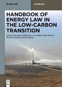 Hardcover Handbook of Energy Law in the Low-Carbon Transition Book