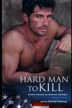 Paperback Hard Man to Kill: Dark Horse Guardians Series Book 4 Book
