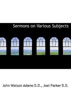 Paperback Sermons on Various Subjects [Large Print] Book