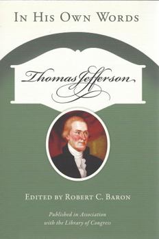 Paperback Thomas Jefferson: In His Own Words Book
