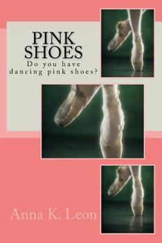 Paperback Pink Shoes: Do you have dancing pink shoes? Book