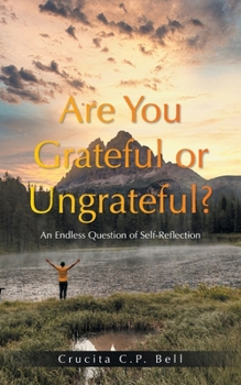Are You Grateful or Ungrateful?: An Endless Question of Self-Reflection