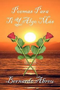 Paperback Poemas Para Ti y Algo Mas Book