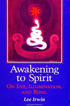 Paperback Awakening to Spirit: On Life, Illumination, and Being Book