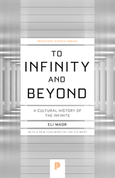 Paperback To Infinity and Beyond: A Cultural History of the Infinite - New Edition Book