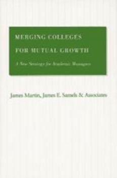 Paperback Merging Colleges for Mutual Growth: A New Strategy for Academic Managers Book
