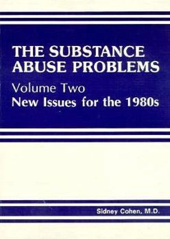 Paperback The Substance Abuse Problems: Volume II: New Issues for the 1980s Book