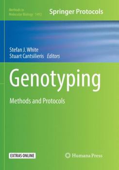 Genotyping: Methods and Protocols - Book #1492 of the Methods in Molecular Biology