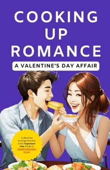 Cooking Up Romance: A Valentine's Day Affair