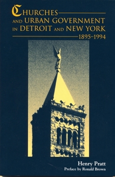 Paperback Churches and Urban Government in Detroit and New York, 1895-1994 Book