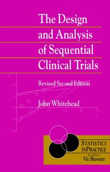 Hardcover The Design and Analysis of Sequential Clinical Trials Book