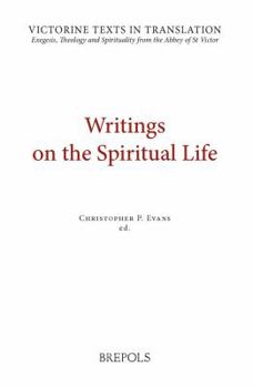 Hardcover VTT 04 Writings on the Spiritual Life, Evans: A Selection of Works of Hugh, Adam, Achard, Richard, Walter, and Godfrey of St Victor Book