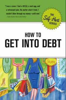 Hardcover How to Get Into Debt Book