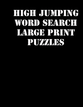 Paperback High jumping Word Search Large print puzzles: large print puzzle book.8,5x11, matte cover, soprt Activity Puzzle Book with solution [Large Print] Book