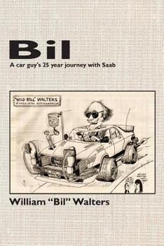 Paperback Bil - A Car Guy's 25 Year Journey With Saab Book