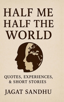 Hardcover Half Me Half the World: Quotes, Experiences &short stories Book