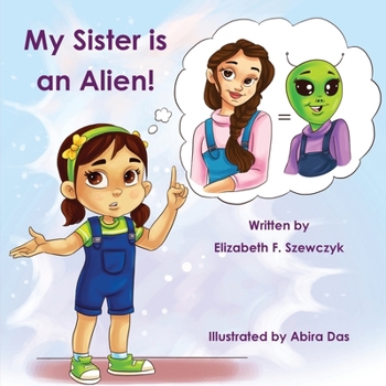 Paperback My Sister is an Alien Book