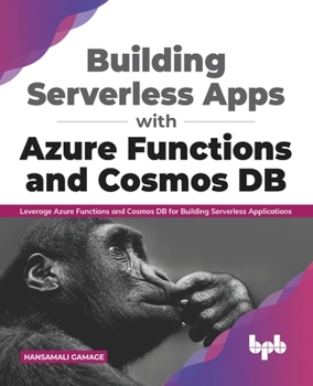Paperback Build Azure Functions and Integrate Them with Azure Cosmos DB Data Models Book