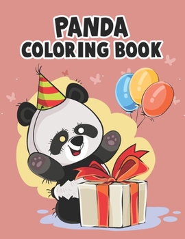 Panda Coloring Book: Panda Coloring Book For Kids, Children, Toddlers, Crayons, Adult, Mini, Girls And Boys - Large 8.5 X 11"