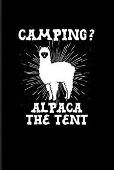 Paperback Camping? Alpaca The Tent: Animal Babies & Nature Lover 2020 Planner - Weekly & Monthly Pocket Calendar - 6x9 Softcover Organizer - For Camping E Book