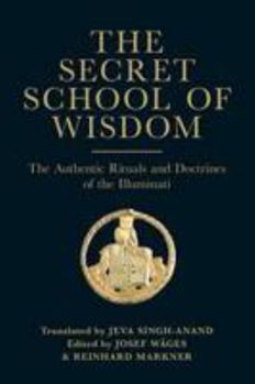 Hardcover The Secret School of Wisdom (paperback) - The Authentic Rituals and Doctrines of the Illuminati Book