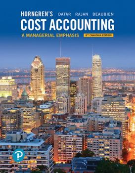 Paperback Horngren's Cost Accounting: A Managerial Emphasis, Eighth Canadian Edition Book