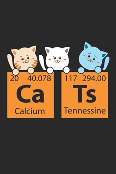Ca Ts Calcium Tennessine: Katze Chemiker Biologen Laborzeichen  Notizbuch liniert 120 Seiten für Notizen Zeichnungen Formeln Organizer Tagebuch