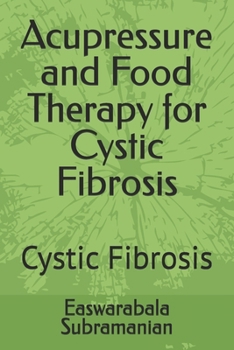 Acupressure and Food Therapy for Cystic Fibrosis: Cystic Fibrosis