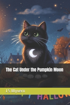 The Cat Under the Pumpkin Moon