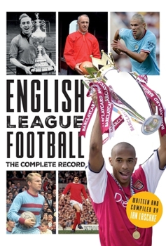 Hardcover English League Football: The Complete Record: 1888-2024 Book