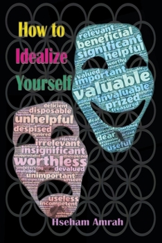 Paperback How to Idealize Yourself Book