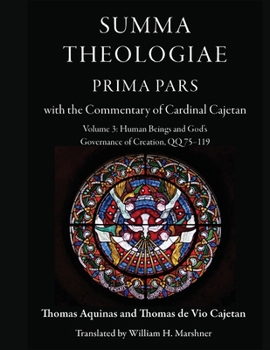 Paperback Summa Theologiae, Prima Pars with the Commentary of Cardinal Cajetan: Volume 3: Human Beings and God's Governance of Creation QQ 75-119 Book