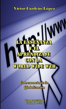 Paperback La enseñanza y el aprendizaje con la World Wide Web [Spanish] Book