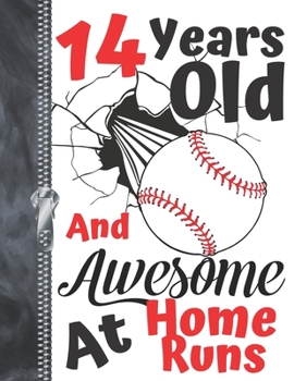 14 Years Old and Awesome at Home Runs : Baseball Doodling College Ruled Composition Writing Notebook for Teen Boys and Girls