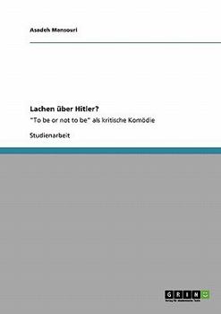 Paperback Lachen über Hitler?: "To be or not to be" als kritische Komödie [German] Book
