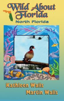 Paperback Wild about Florida: North Florida Book