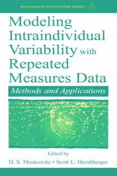 Modeling Intraindividual Variability With Repeated Measures Data: Methods and Applications (Volume in the Multivariate Application Series) - Book  of the Multivariate Applications Series