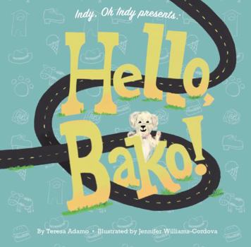 Board book Indy, Oh Indy presents: Hello, Bako! Book