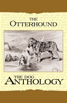 Paperback The Otterhound - A Dog Anthology (A Vintage Dog Books Breed Classic) Book