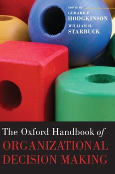 Hardcover The Oxford Handbook of Organizational Decision Making Book