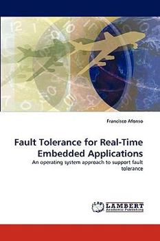 Paperback Fault Tolerance for Real-Time Embedded Applications Book