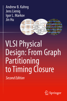 Paperback VLSI Physical Design: From Graph Partitioning to Timing Closure Book