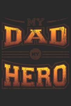 My Dad My Hero: Dad Bester Papa Geschenk Für Vater Dina5 Liniert Notizbuch Tagebuch Planer Notizblock Malheft Kladde Journal Strazze