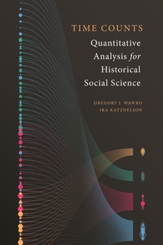 Hardcover Time Counts: Quantitative Analysis for Historical Social Science Book