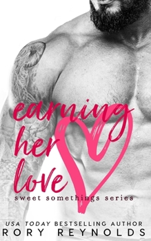 Earning Her Love - Book #2 of the Sweet Somethings